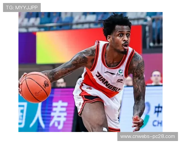 南京队布莱克尼场均30.6分，外援核心模式仍具竞争力